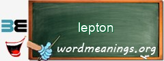 WordMeaning blackboard for lepton